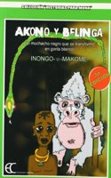 Akono y Belinga: (el muchacho que se transformo en gorila blanco) (Alternativas) (Spanish Edition)