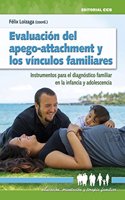 Evaluacion del apego-attachment y los vinculos familiares: Instrumentos para el diagnostico familiar en la infancia y adolescencia