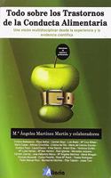 TODO SOBRE LOS TRASTORNOS ALIMENTARIOS: Una vision multidisciplinar desde la experiencia y la evidencia cientifica