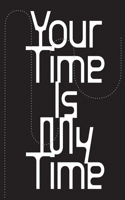 Your Time is My Time