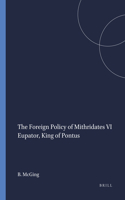 Mnemosyne, Supplements, the Foreign Policy of Mithridates VI Eupator, King of Pontus