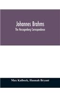 Johannes Brahms; the Herzogenberg correspondence