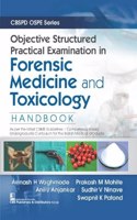OBJECTIVE STRUCTURED PRACTICAL EXAMINATION IN FORENSIC MEDICINE AND TOXICOLOGY HANDBOOK (PB 2022) CBSPD OSPE SERIES