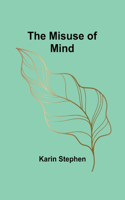 Misuse of Mind