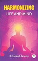 Harmonizing Life and Mind