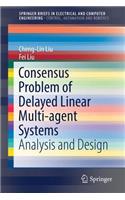 Consensus Problem of Delayed Linear Multi-agent Systems