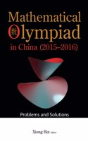 Mathematical Olympiad in China (2015-2016): Problems and Solutions