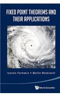 Fixed Point Theorems And Their Applications
