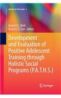 Development and Evaluation of Positive Adolescent Training Through Holistic Social Programs (P.A.T.H.S.)