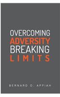 Overcoming Adversity Breaking Limits