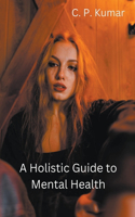 Holistic Guide to Mental Health