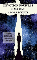Dévotion Pour Les Garçons Adolescents