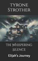 Whispering Silence: Elijah's Journey