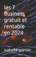 les 7 business gratuit et rentable en 2024