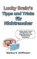 Lucky Brain's Tipps und Tricks für Nichtraucher