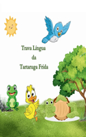 Trava Língua da Tartaruga Frida
