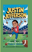 Justin Jefferson: The Boy who Danced His Way to Football Fame(A Biography Book for Kids)