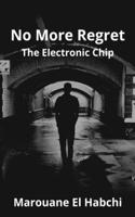 No More Regret: The Electronic Chip