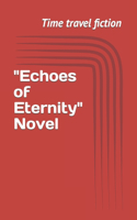 "Echoes of Eternity"