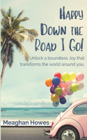 Happy Down the Road I Go!