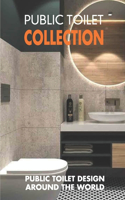 Public Toilet Collection