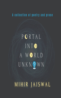 Portal into a World Unknown