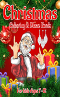 Christmas Coloring & Maze Book for Kids Ages 7-12
