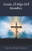 Jesús, El Hijo Del Hombre