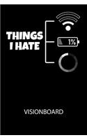 Thinks I hate 1% - Visionboard: Halte deine Visionen schriftlich fest und motiviere dich jeden Tag aufs Neue, wenn du das Buch öffnest und das geschriebene durchliest!