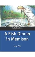 A Fish Dinner in Memison