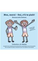 Non, merci - Oui, s'il te plaît!