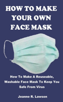 How to Make Your Own Face Mask