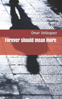 Forever should mean more