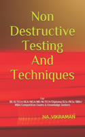 Non Destructive Testing And Techniques