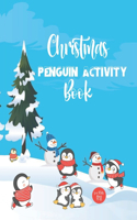 Christmas Penguin Activity Book for Kids Ages 4-8: Fun Activity Book for Kids' Christmas Vacation