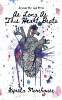 As Long As This Heart Beats