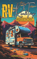 RV Road Trip Coloring Book: A Journey and Adventure Into Color(RV Roadtrip Coloring Books)