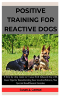 Positive Training For Reactive Dogs