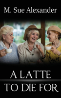 Latte to Die For