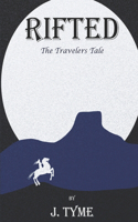 Rifted, The Travelers Tale