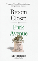 Broom Closet to Park Avenue