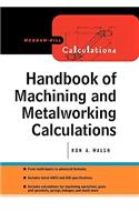 Handbook of Machining and Metalworking Calculations