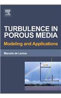 Turbulence in Porous Media: Modeling and Applications