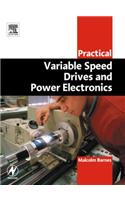 Practical Variable Speed Drives and Power Electronics