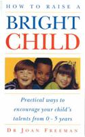 How To Raise A Bright Child