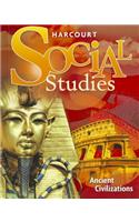 Harcourt Social Studies: Student Edition Grade 7 Ancient Civilizations 2010