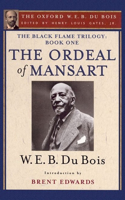 The Ordeal of Mansart (The Oxford W. E. B. Du Bois)