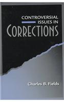 Controversial Issues in Corrections