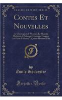 Contes Et Nouvelles: Le Chirurgien de Marine; Le Mari de Madame de Solange; Gonzales Coques; Les Eaux d'Abano; Le Jeune Homme Pale (Classic Reprint)