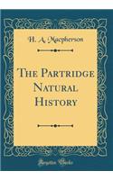 The Partridge Natural History (Classic Reprint)